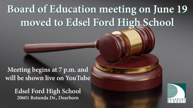 Flyer announcing Board of Education meeting for June 19 is moved to Edsel Ford High School